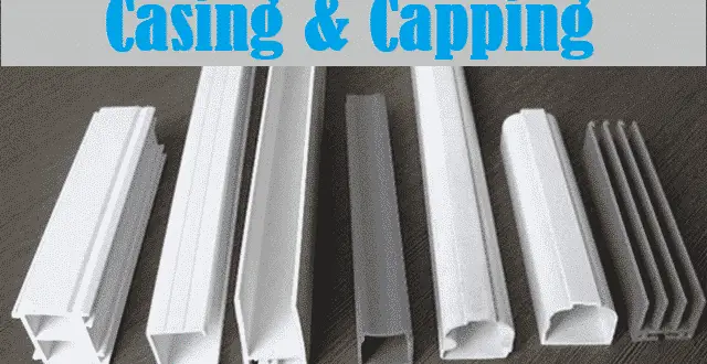 what-is-casing-capping-wiring-installation-advantages-disadvantages