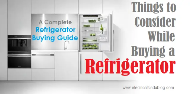 Things to Consider While Buying Refrigerator