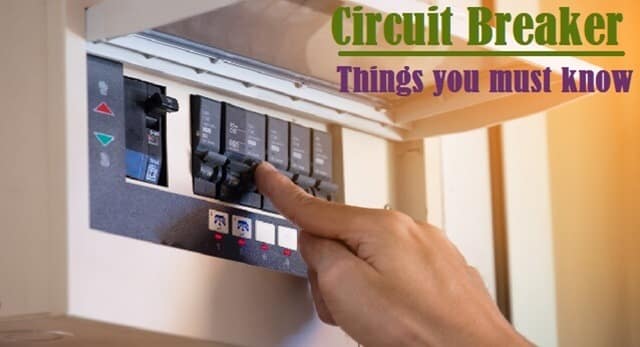 Circuit Breaker - How It Works, Types, Applications And Advantages