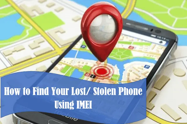 How to Find Your Phone Using IMEI cell phone tracking