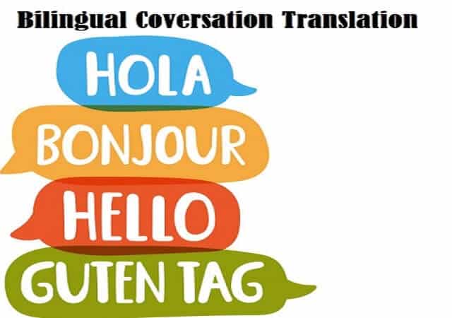 Bilingual Conversation Translation