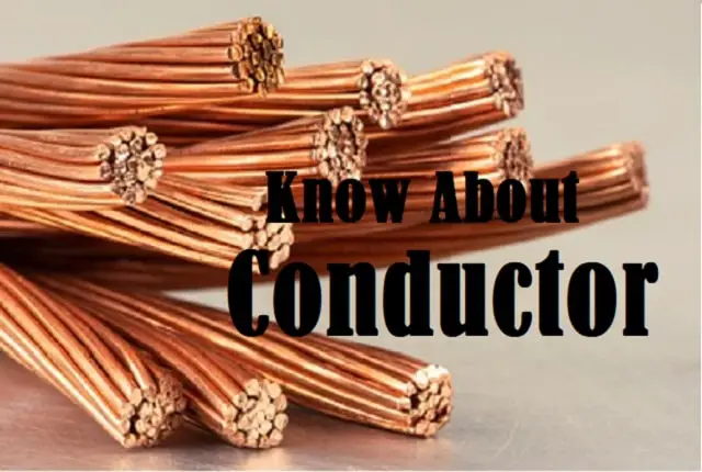 what-is-conductor-working-types-characteristics-application